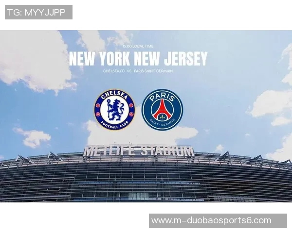 切尔西与巴黎圣日耳曼巅峰对决谁能在欧战中笑到最后